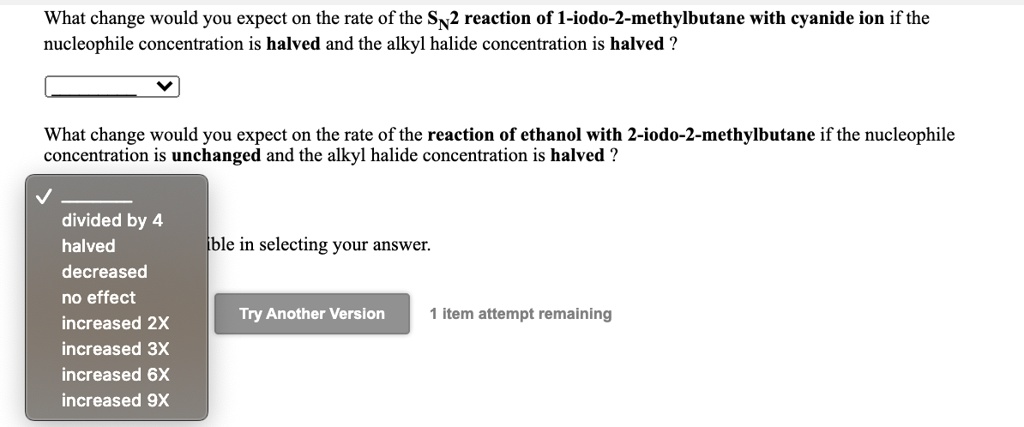 solved-what-change-would-you-expect-on-the-rate-of-the-sn2-reaction-of-1-iodo-2-methylbutane