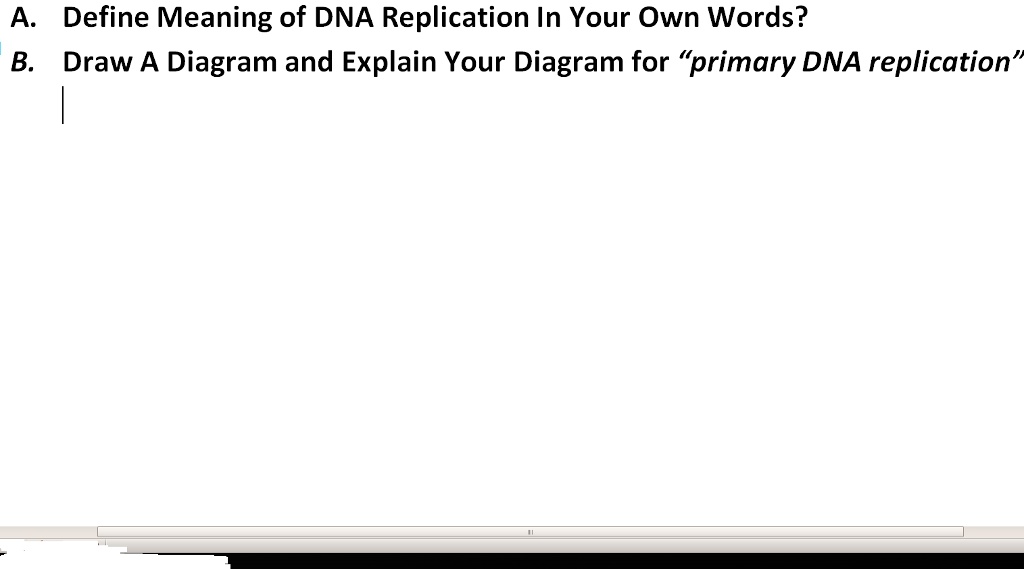 solved-a-define-meaning-of-dna-replication-in-your-own-words-b-draw-a