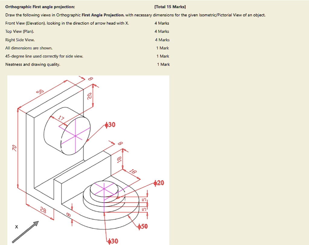 SOLVED: Orthographic First Angle Projection: [Total 15 Marks] Draw The ...