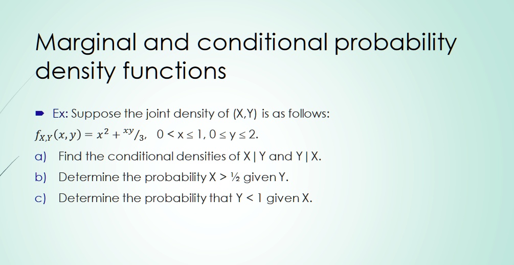 SOLVED: Marginal and conditional probability density functions Ex ...