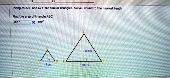 triangles abc and def are similar triangles sclve round to the nearest tenth find the area of triangle abc 11875 54978