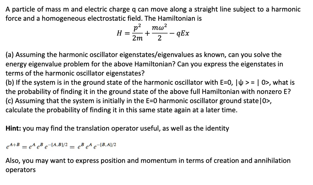 SOLVED A particle of mass m and electric charge q can move along a