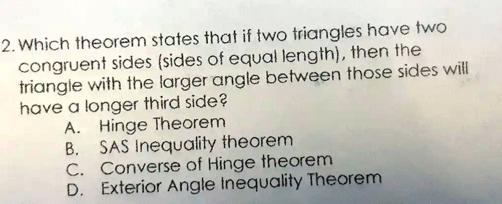 Video Solution: Which Theorem States That If Two Triangles Have Two 