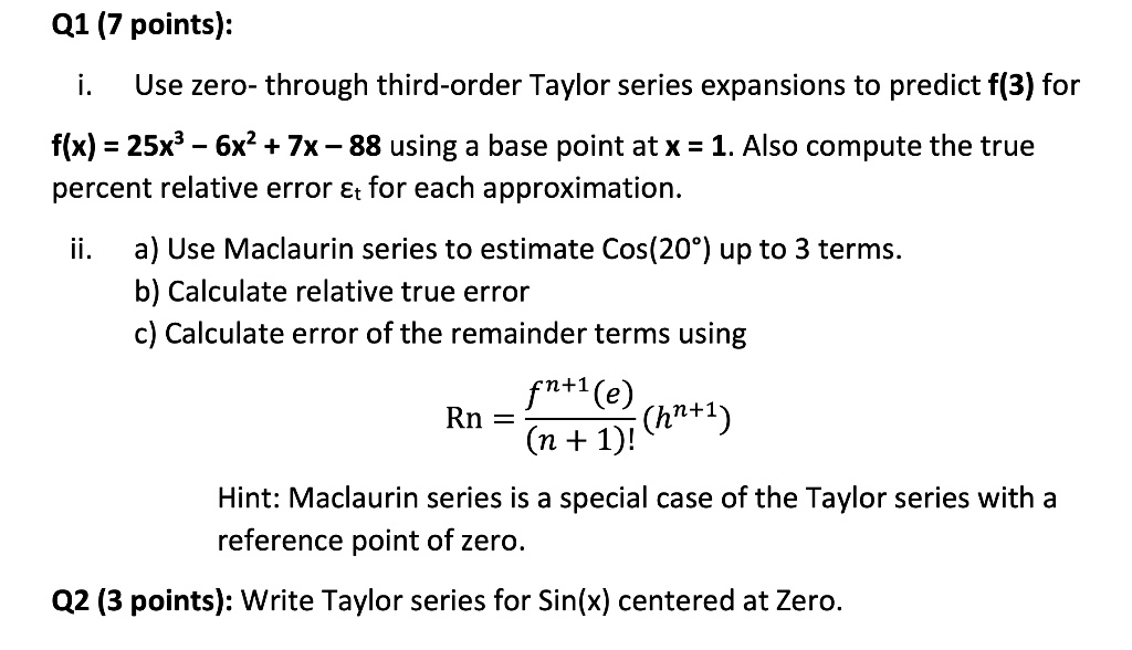 SOLVED: Q1 (7 points): Use zero- through third-order Taylor series  SOLVED: Q1 (7 points): Use zero- through third-order Taylor series