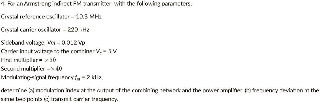 SOLVED: For An Armstrong Indirect FM Transmitter With The Following ...