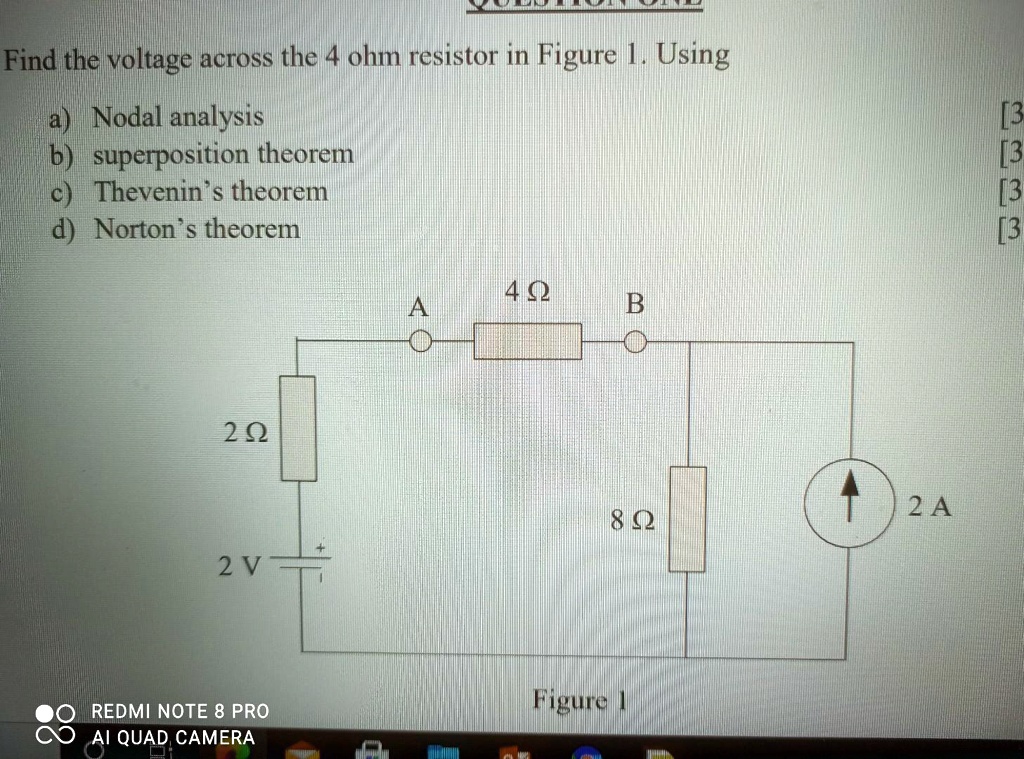 Find The Voltage Across The 4 Ohm Resistor In Figure 1 Using A Nodal Analysis B Superposition 5558