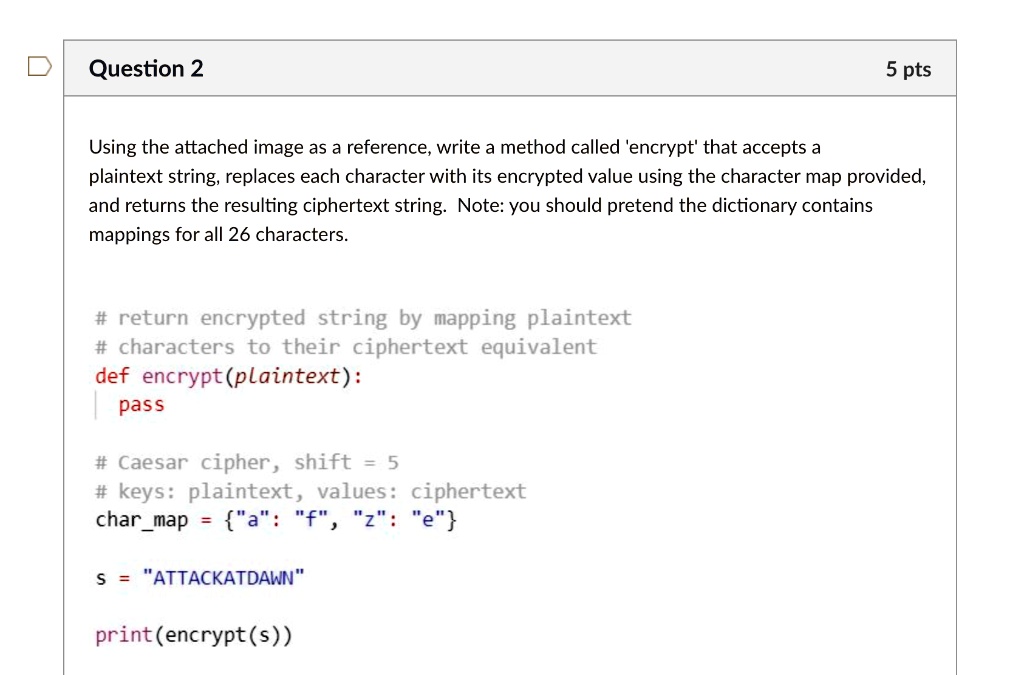 Message Encryption Using Character Shfiting Question 2 5 pts Using the attached image as a reference, write a ...