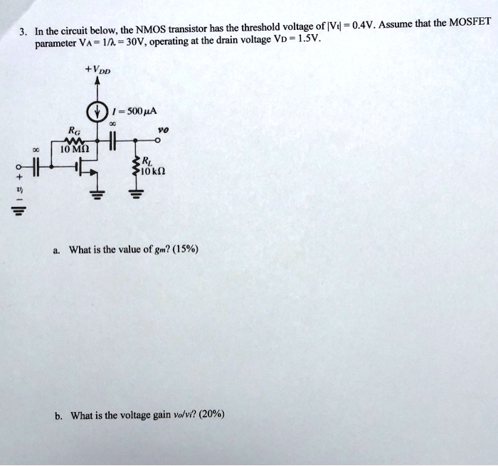In the circuit below, the NMOS transistor has the threshold voltage of ...
