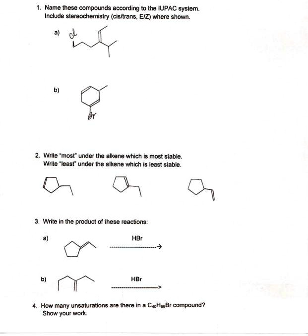 SOLVED: Name these compounds according to the IUPAC system:. Include ...