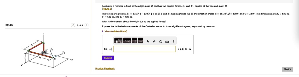 Figure As shown, a member is fixed at the origin, point O, and has two ...
