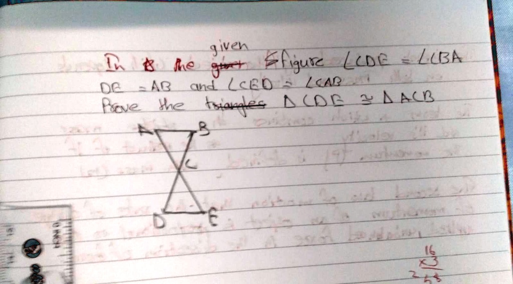 given
In the given figure ∠ CDE = ∠ CBA
DE = AB and ∠ CED = ∠ CAB
Prove the triangles CDE ≅ ACB