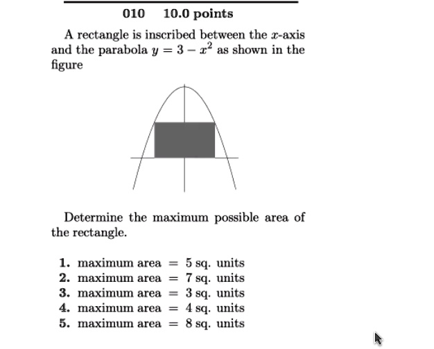 010 10.0 points A rectangle is inscribed between the x-axis and the ...