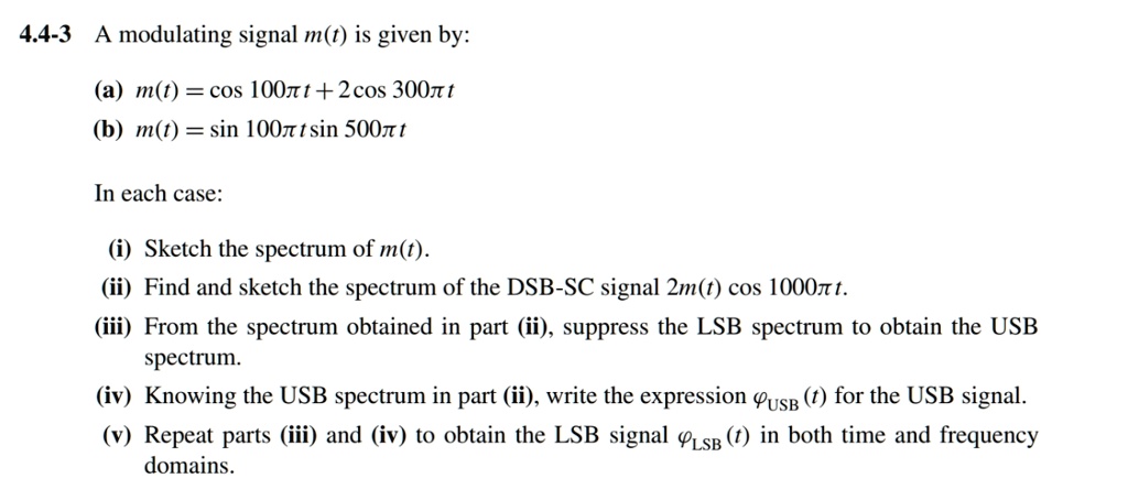 SOLVED: Text: 4.4-3A modulating signal m(t) is given by: amt = cos(100t ...