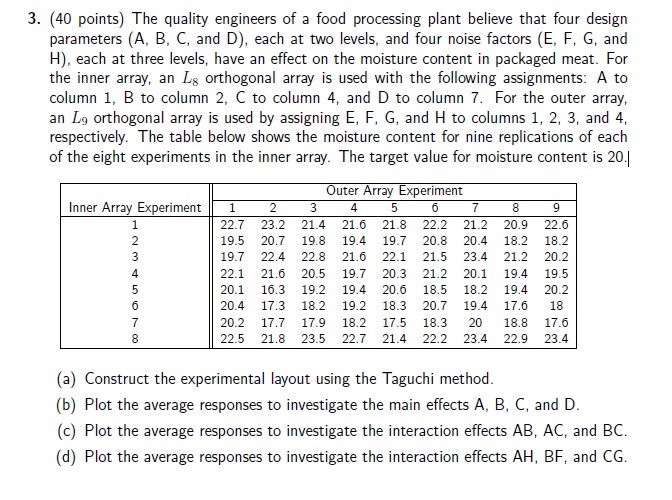 SOLVED 3. (40 points) The quality engineers of a food processing plant