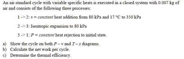 SOLVED: An air-standard cycle with variable specific heats is executed ...