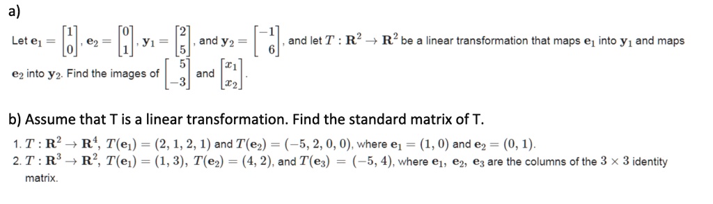 SOLVED: Texts: a) Let e and y be vectors in R2, and let T : R2 → R2 be ...