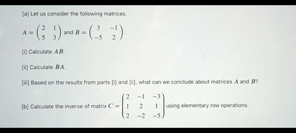 SOLVED: [a] Let Us Consider The Following Matrices A And B ...