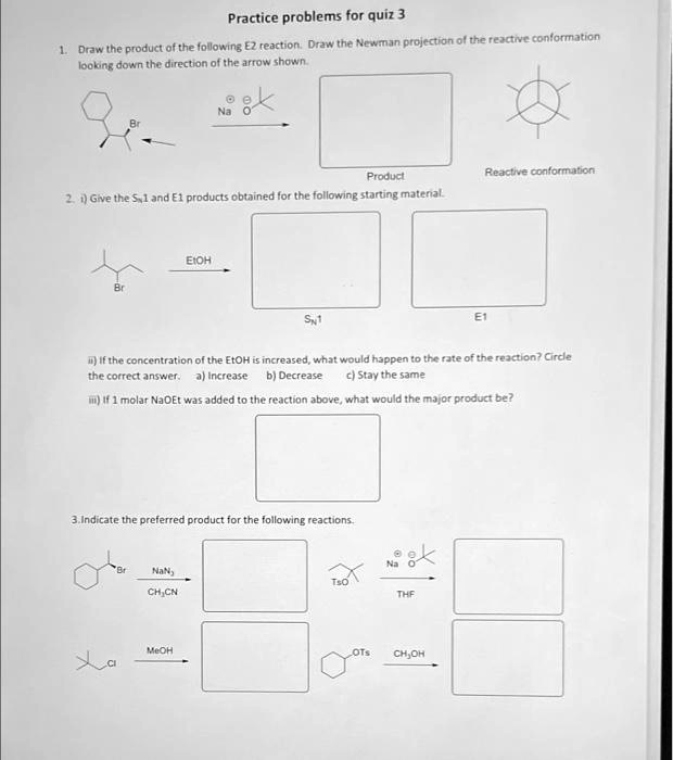 Practice problems for quiz 3 1. Draw the product of the following E2 ...