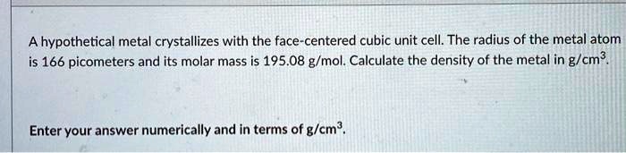 a hypothetical metal crystallizes with the face centered cubic unit ...
