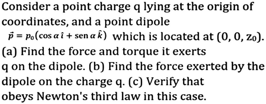 Consider a point charge q lying at the origin of coordinates, and a ...