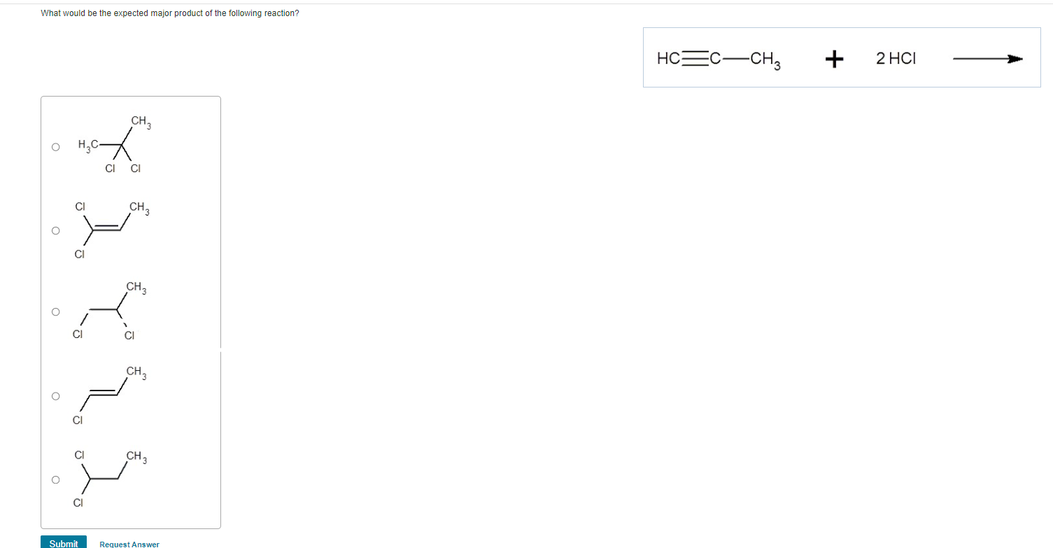 What would be the expected major product of the following reaction?

    HC≡C-CH3+2 HCl⟶
