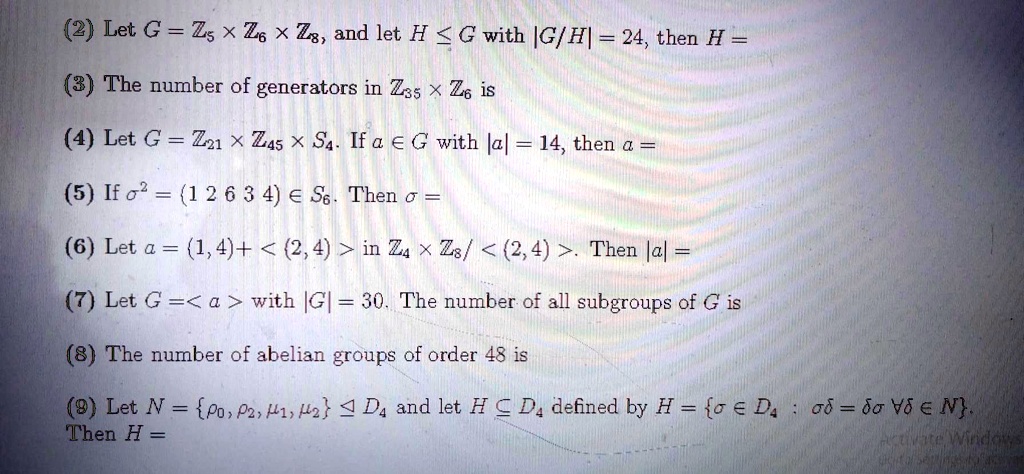 Solved 2 Let G Zs X Zs X L And Let H G With Ig Hl 24 Then H 3 The Number Of Generators In Zss X Zs Is 4