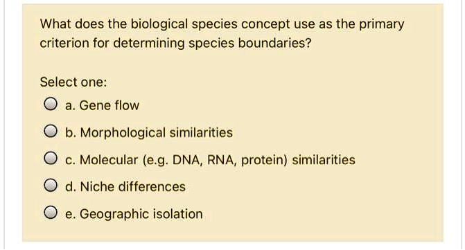 SOLVED: What Does The Biological Species Concept Use As The Primary ...