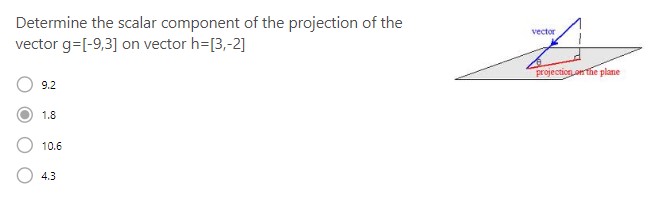 Determine the scalar component of the projection of the vector g=[-9,3 ...