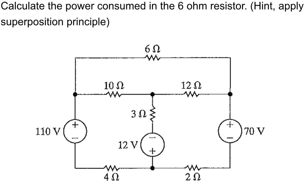 SOLVED: Calculate The Power Consumed In The 6 Ohm Resistor. (Hint ...