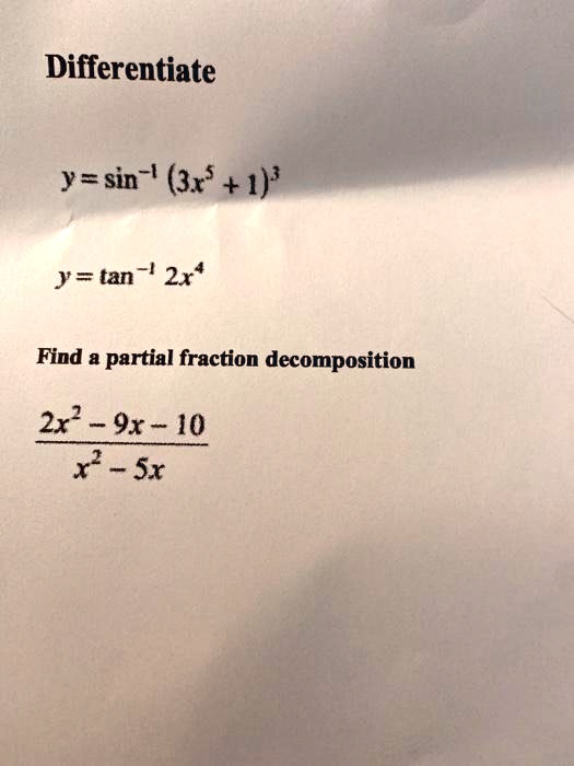 Solved Differentiate Y Sin 3x 1 Y Tan 2x Find Partial Fraction Decomposition 2x 9x 10 Sx