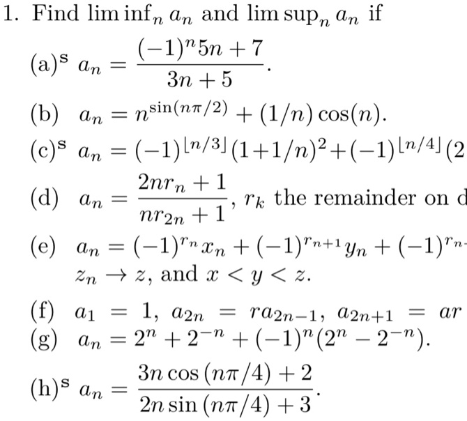 Solved 1 Find Lim Infn Gn And Lim Supn Gn If 1 5n 7 A S An 3n 5 B Wn Nsin Nz 2 1 N Cos N C S N 1 N 31 1 1 N 2 1 N 49 2 2nrn