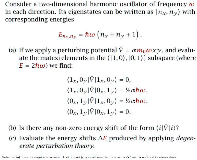 SOLVEDConsider a twodimensional harmonic oscillator of frequency ( in