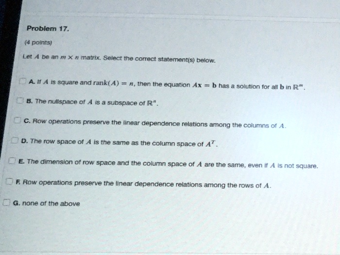 SOLVED Problem 17. points Let A be an m X n matrix Select the