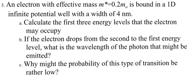 3. An electron with effective mass m^* = 0.2mo is bound in a 1D ...