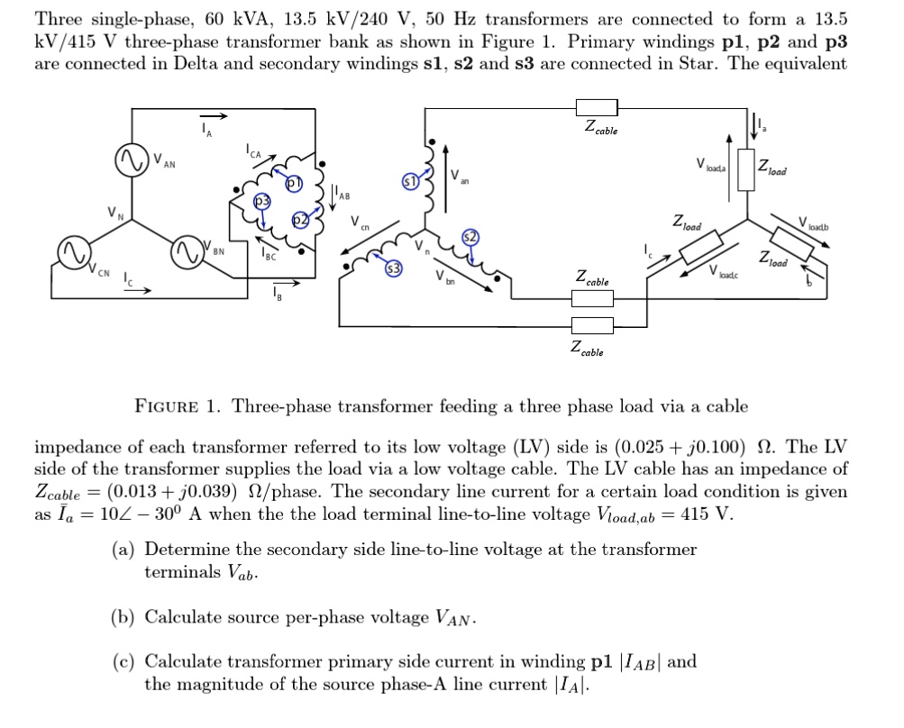 Solved Three Single Phase 60 Kva 135 Kv240 V 50 Hz Transformers Are Connected To Form A 13 9846