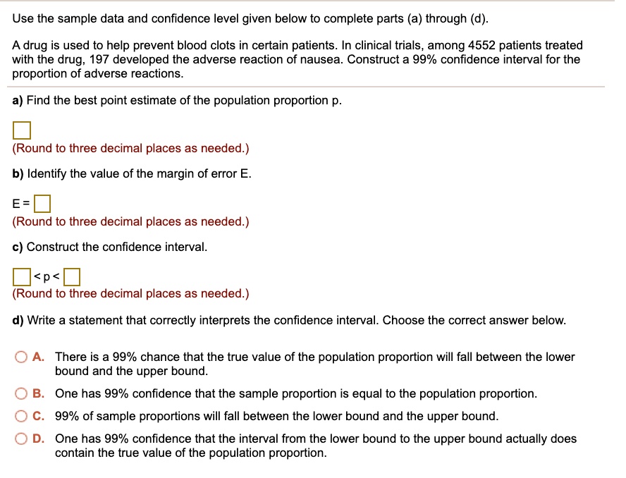 SOLVED Use The Sample Data And Confidence Level Given Below To Complete Parts a Through d 