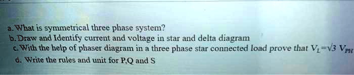 SOLVED: a. What is a symmetrical three-phase system? b. Draw and ...