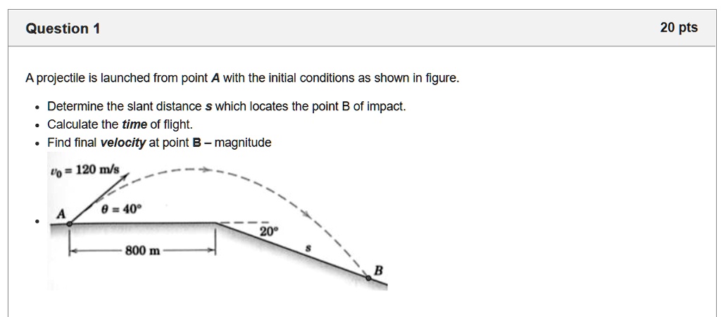 Question 1 20 Pts A Projectile Is Launched From Point A With The ...