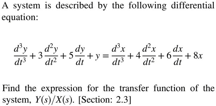 Solved System Is Described By The Following Differential Equation Dy D2 Sdy Dx Dx Dx 3 Y 4 6 X Dt3 Dt2 Dt Dt3 Dt2 Dt Find The Expression Solved System Is Described By The Following Differential Equation Dy D2 Sdy Dx Dx Dx 3 Y 4 6 X Dt3 Dt2 Dt Dt3 Dt2 Dt Find The Expression