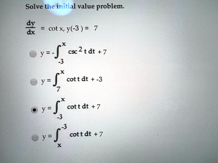 SOLVED Solve the initial value problem dy/dx = cot(x), y(3) = ? y