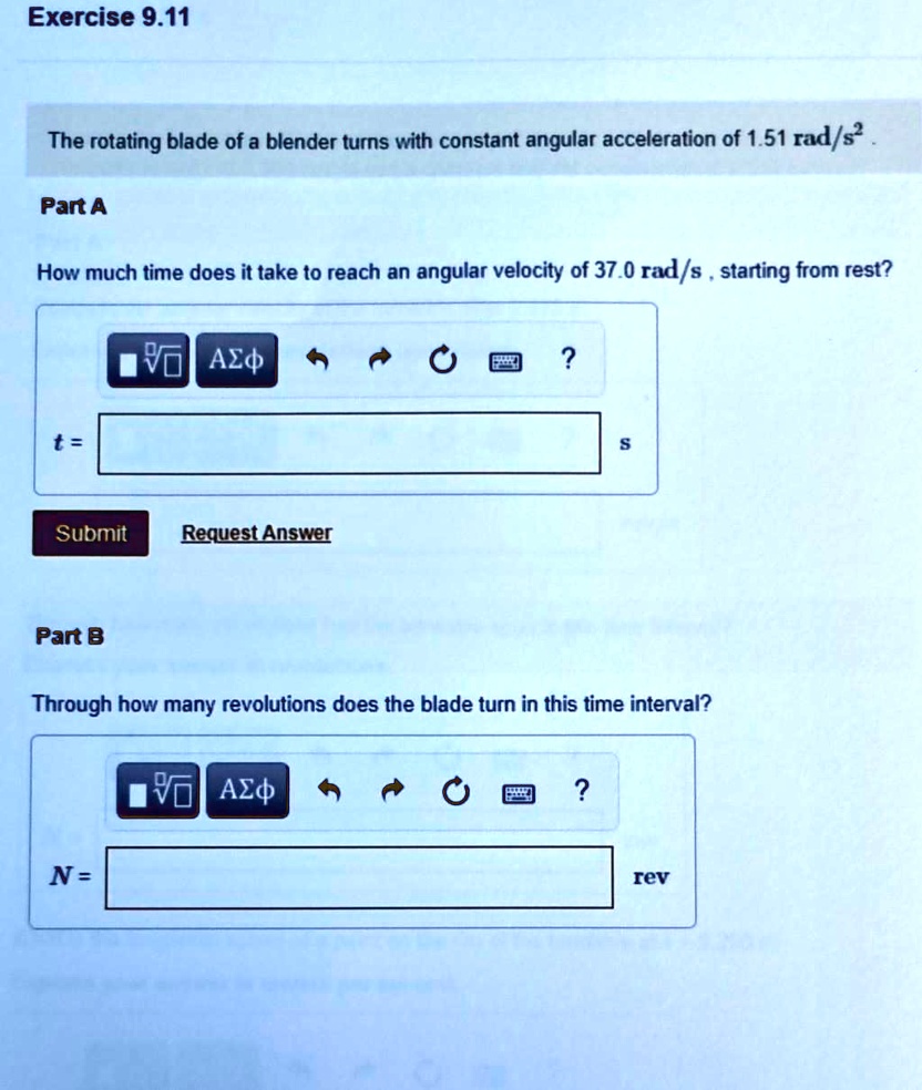 SOLVED Exercise 9.11 The rotating blade of a blender turns with a
