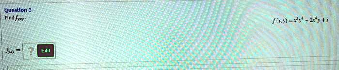 Find fxyy.
f(x, y) = x^3y^4 - 2x^4y + x
fxyy =