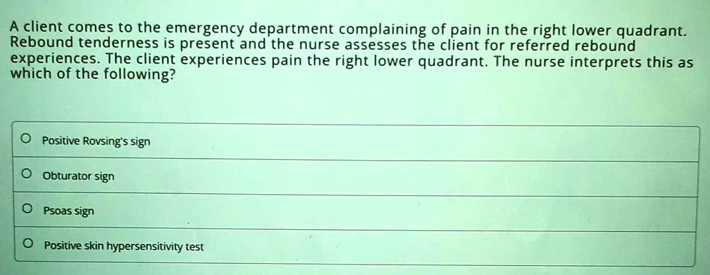 SOLVED: A client comes to the emergency department complaining of pain