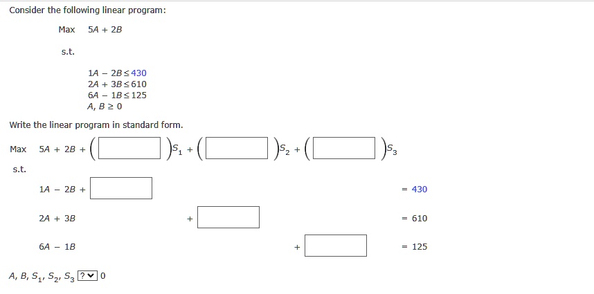 SOLVED: Consider the following linear program: Maximize 5A+2B subject ...