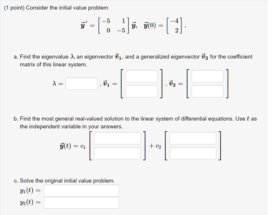 Point Consider The Initial Value Problem V 6 Jv W0 4 Find The Eigenvalue A An