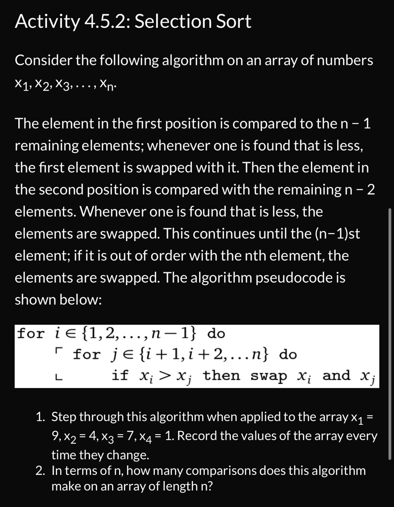 activity 452 selection sort consider the following algorithm on an array of numbers x1 x2 x3 dots xn the element in the first position is compared to the n 1 remaining elements whenever  21466