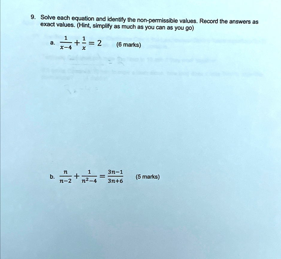 solve each equation and identify the non permissible values record the answers as exact values hint simplify as much as you can as you go a 1x 41x2 b nn 21n2 43n 13n6 9solve each equation an 23513