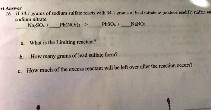 SOLVED: rt Answcr 16. If 34.1 grams of sodium sulfate reacts with 34.1 ...