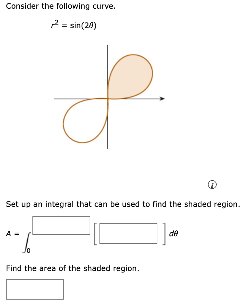 SOLVED: Consider the following curve: r^2 = sin(2ð œƒ) A coordinate ...