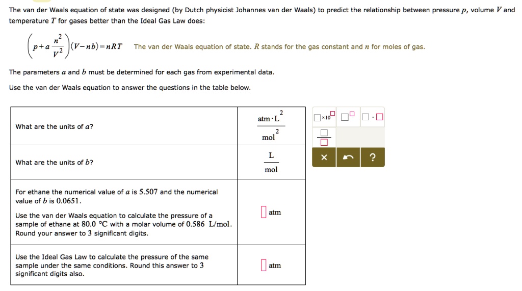 SOLVED: The van der Waals equation of state was designed (by Dutch ...